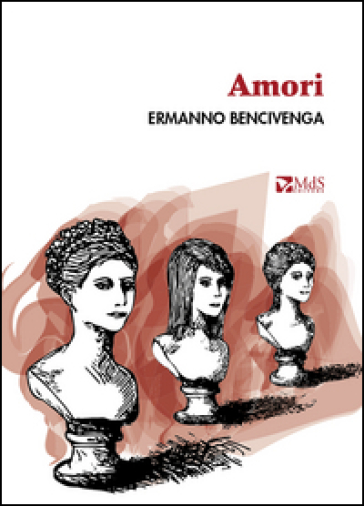 Amori - Ermanno Bencivenga