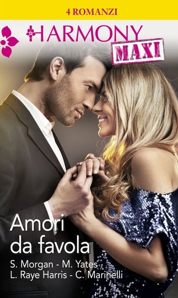 Amori da favola - Carol Marinelli - Lynn Raye Harris - Maisey Yates - Sarah Morgan