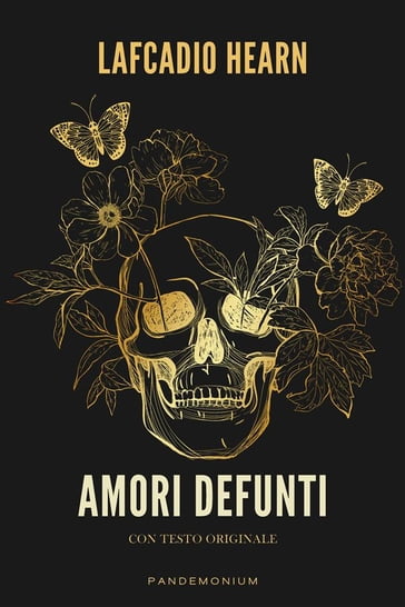 Amori defunti - Lafcadio Hearn