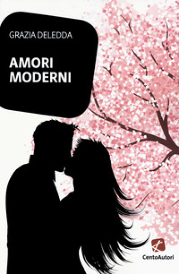 Amori moderni - Grazia Deledda