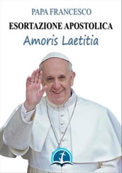 Amoris laetitia: Esortazione Apostolica sull amore nella famiglia (19 marzo 2016)