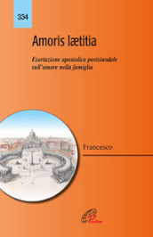 Amoris laetitia. Esortazione apostolica postsinodale sull