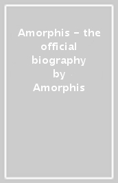 Amorphis - the official biography