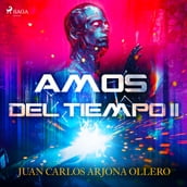 Amos del tiempo II