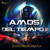 Amos del tiempo III