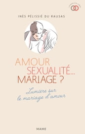 Amour, sexualité... mariage ?