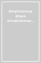 Amplissimae atque ornatissimae domus (Aug., Civ., II, 20, 26). L