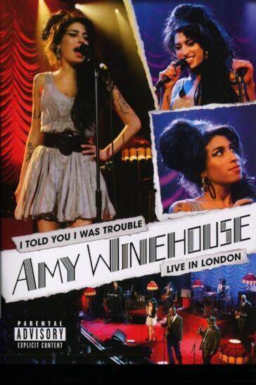 Amy Winehouse - I Told You I Was Trouble, Live In London