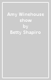 Amy Winehouse show