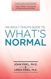 An Adult Child s Guide to What s Normal
