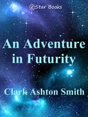 An Adventure in Futurity