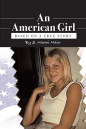 An American Girl Based on a true story