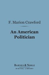 An American Politician (Barnes & Noble Digital Library)
