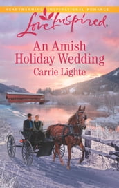 An Amish Holiday Wedding (Amish Country Courtships, Book 3) (Mills & Boon Love Inspired)