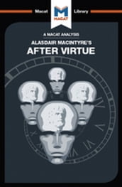 An Analysis of Alasdair MacIntyre s After Virtue