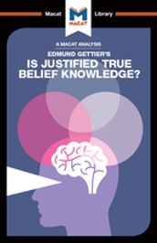 An Analysis of Edmund Gettier s Is Justified True Belief Knowledge?