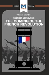 An Analysis of Georges Lefebvre s The Coming of the French Revolution