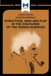 An Analysis of Jacques Derrida s Structure, Sign, and Play in the Discourse of the Human Sciences