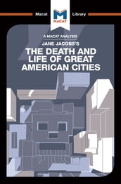 An Analysis of Jane Jacobs s The Death and Life of Great American Cities
