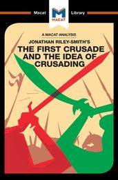 An Analysis of Jonathan Riley-Smith s The First Crusade and the Idea of Crusading