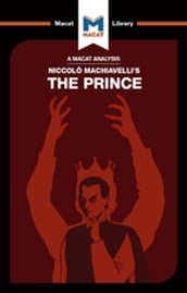 An Analysis of Niccolo Machiavelli s The Prince