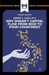 An Analysis of Robert E. Lucas Jr. s Why Doesn t Capital Flow from Rich to Poor Countries?