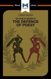 An Analysis of Sir Philip Sidney s The Defence of Poesy
