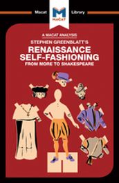 An Analysis of Stephen Greenblatt s Renaissance Self-Fashioning