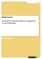An Analysis of Transfer Risk in Comparison to Sovereign Risk
