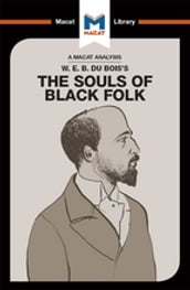 An Analysis of W.E.B. Du Bois s The Souls of Black Folk