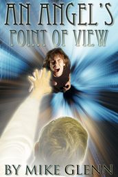 An Angel s Point of View