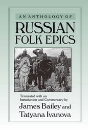 An Anthology of Russian Folk Epics