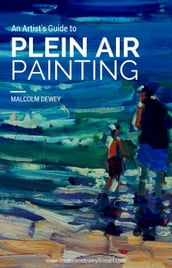An Artist s Guide to Plein Air Painting