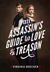 An Assassin s Guide to Love and Treason