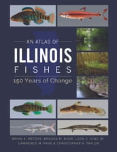 An Atlas of Illinois Fishes