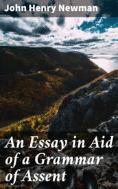 An Essay in Aid of a Grammar of Assent