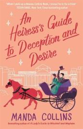 An Heiress s Guide to Deception and Desire