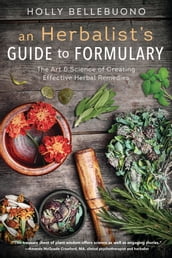 An Herbalist s Guide to Formulary