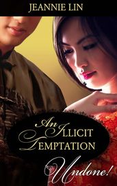An Illicit Temptation (Mills & Boon Historical Undone) (Chinese Tang Dynasty)