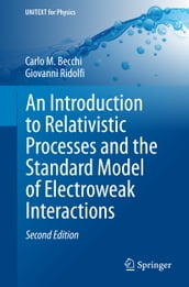 An Introduction to Relativistic Processes and the Standard Model of Electroweak Interactions