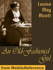 An Old-Fashioned Girl (Mobi Classics)