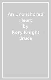 An Unanchored Heart