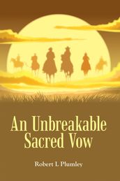 An Unbreakable Sacred Vow