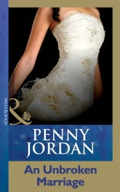 An Unbroken Marriage (Penny Jordan Collection) (Mills & Boon Modern)