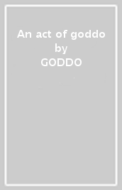 An act of goddo
