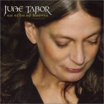 An echo of hooves - June Tabor