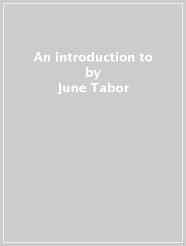 An introduction to - June Tabor