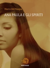 Ana Paula e gli spiriti