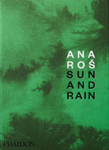 Ana Ros. Sun and rain - Ana Ros