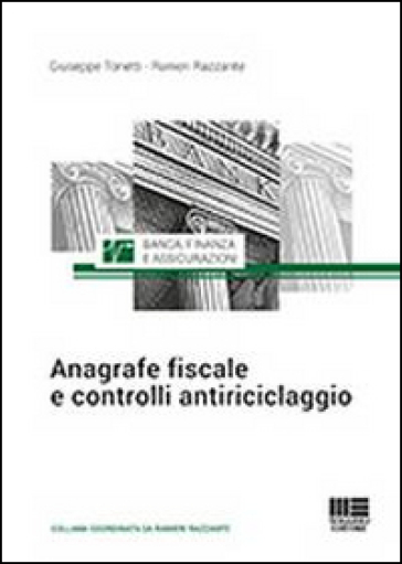 Anagrafe fiscale e controlli antiriciclaggio - Ranieri Razzante - Giuseppe Tonetti